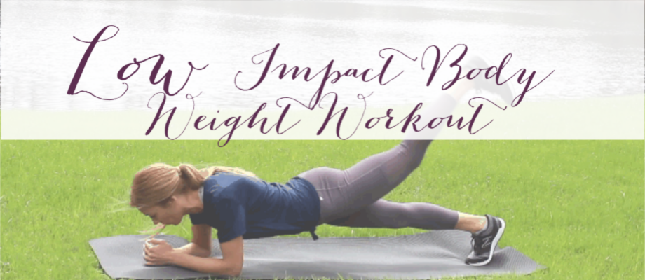 Low Impact Body Weight Workout| Works your core, upper & lower body